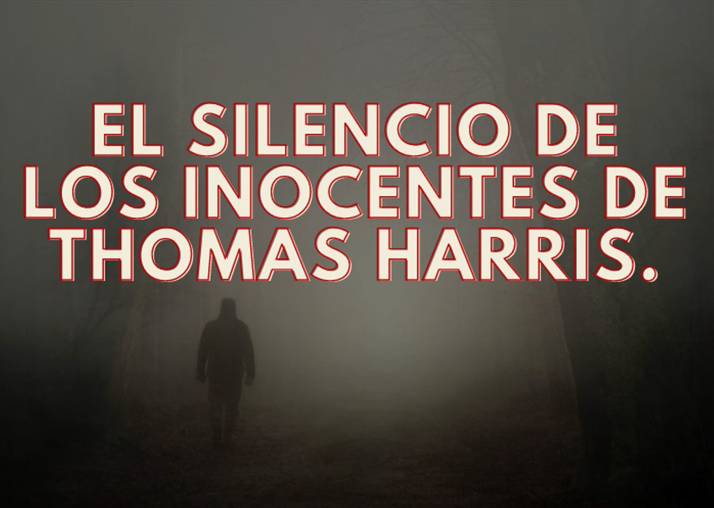el silencio de los inocentes de thomas harris.