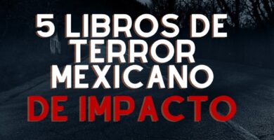 5 libros de terror mexicano de impacto