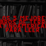 Los 5 mejores libros de terror latinoamericano para leer
