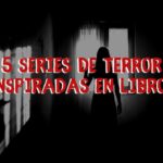 5 series de terror inspiradas en libros