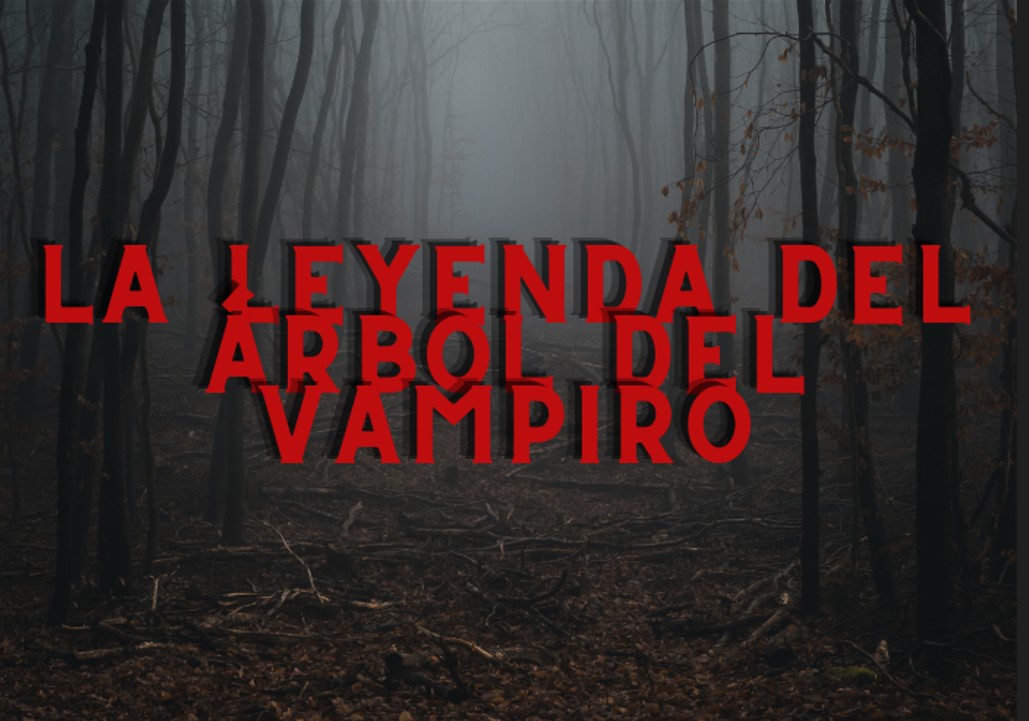 La Leyenda del Árbol del Vampiro