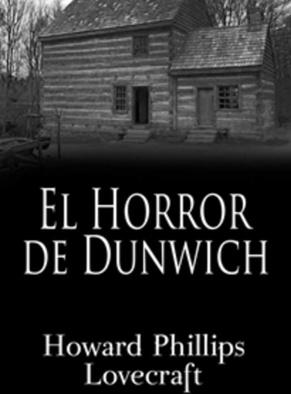 El Horror de Dunwich, un relato de H. P. Lovecraft