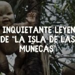 la inquietante leyenda de “la isla de las muñecas”